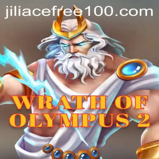 Wrath of Olympus 2: Discover the Thrilling Adventure and Unleash the Jiliace Free Bonus